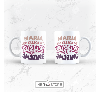 Ефектна чаша за имен ден - Maria - Intelligent, strong & amazing